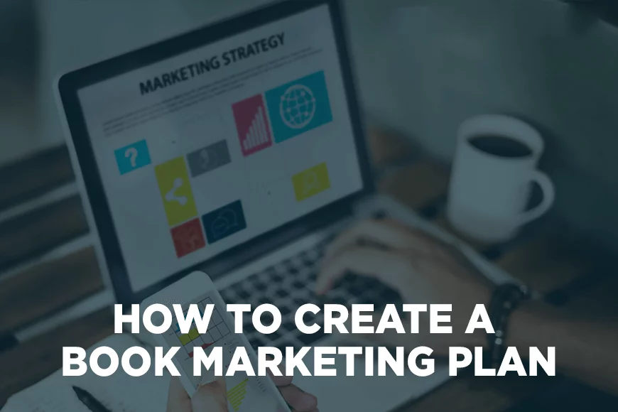 How To Create A Book Marketing Plan